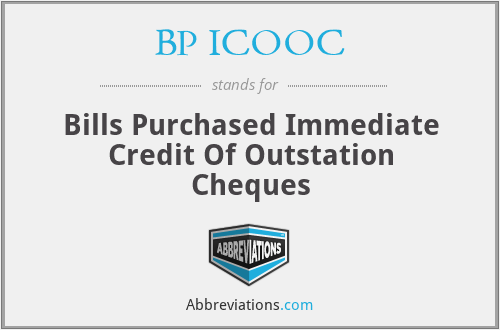 BP ICOOC - Bills Purchased Immediate Credit Of Outstation Cheques
